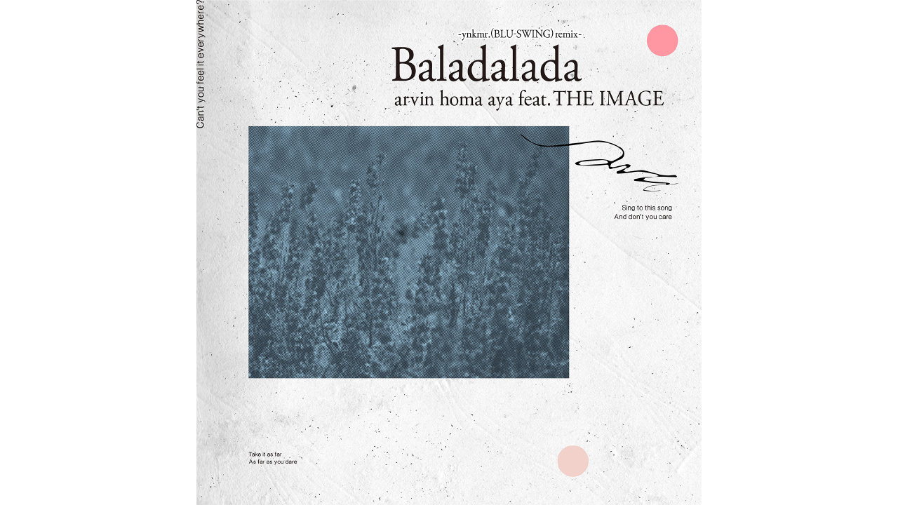 arvin homa aya : digital single 『Baladalada -ynkmr.(BLU-SWING) remix-』